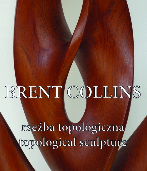 Plakat do wystawy rzeźby topologicznej Brenta Collinsa